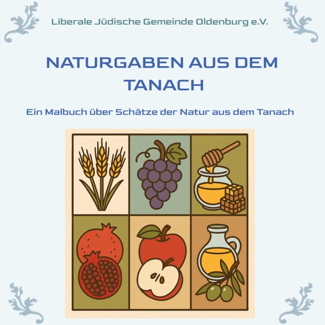 Naturgaben aus dem Tanach - LJGO e. V. Die Liberale Jüdische Gemeinde Oldenburg