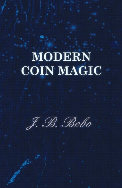 Modern Coin Magic - J. B. Bobo