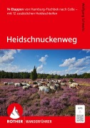Cover-Bild zum Titel 'ROTHER Wanderführer Heidschnuckenweg. 14 Etappen von Hamburg-Fischbek nach Celle - mit 12 zusätzlichen Heideschleifen' von 'Wolfgang Schwartz'