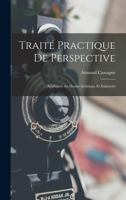 Traité Practique De Perspective - Armand Cassagne
