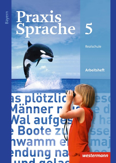 Praxis Sprache 5. Arbeitsheft. Bayern - 