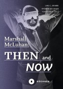 Cover-Bild zum Titel 'Marshall McLuhan: Then and Now' von ''