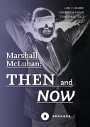 Cover-Bild zum Titel 'Marshall McLuhan: Then and Now' von ''