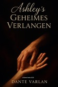 Cover-Bild zum Titel 'Ashley¿s Geheimes Verlangen' von 'Dante Varlan'