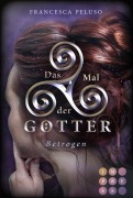 Cover-Bild zum Titel 'Das Mal der Götter 3: Betrogen' von 'Francesca Peluso'