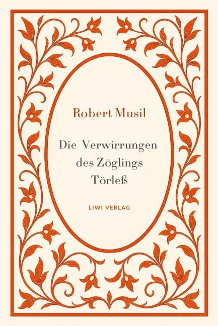 Robert Musil: Die Verwirrungen des Zöglings Törleß. Vollständige Neuausgabe - Robert Musil
