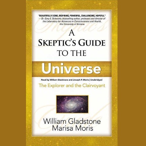 A Skeptic's Guide to the Universe: The Explorer and the Clairvoyant - Marisa Moris