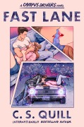 Cover-Bild zum Titel 'Fast Lane' von 'C. S. Quill'