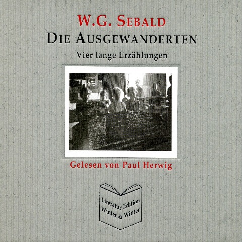 Die Ausgewanderten - W. G. Sebald - W. G. Sebald