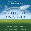 Take Control Your Anxiety: A Drug-Free Approach to Living a Happy, Healthy Life - Chris Cortman, Harold Shinitzky, Laurie-Ann O'Connor