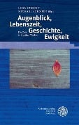 Cover-Bild zum Titel 'Augenblick, Lebenszeit, Geschichte, Ewigkeit' von ''