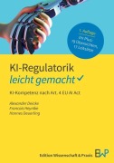 Cover-Bild zum Titel 'KI-Regulatorik - leicht gemacht' von 'Alexander Deicke, Francois Heynike, Hannes Deuerling'