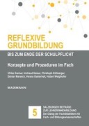 Cover-Bild zum Titel 'Reflexive Grundbildung bis zum Ende der Schulpflicht' von 'Ulrike Greiner, Irmtraud Kaiser, Christoph Kühberger, Günter Maresch, Verena Oesterhelt'