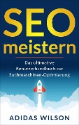 Cover-Bild zum Titel 'SEO meistern' von 'Adidas Wilson'