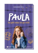 Cover-Bild zum Titel 'Paula - Das geht sowas von gar nicht' von 'Susanne Roll'