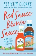 Cover-Bild zum Titel 'Red Sauce Brown Sauce' von 'Felicity Cloake'