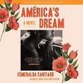 America's Dream Lib/E - Esmeralda Santiago