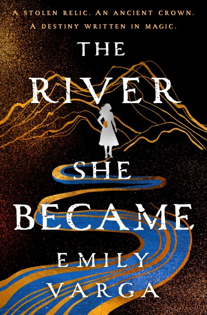 The River She Became - Emily Varga