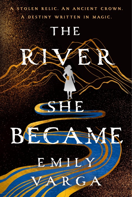 The River She Became - Emily Varga