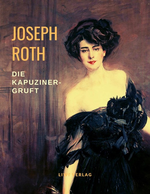 Die Kapuzinergruft - Joseph Roth