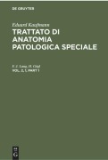 Cover-Bild zum Titel 'Eduard Kaufmann: Trattato di anatomia patologica speciale. Vol. 2, 1' von 'H. Gögl, F. J. Lang'