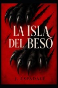 Cover-Bild zum Titel 'La Isla del Beso' von 'Jaume Espadalé Gelis'