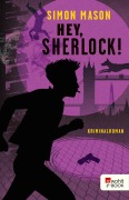 Cover-Bild zum Titel 'Hey, Sherlock!' von 'Simon Mason'