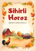Cover-Bild zum Titel 'Sihirli Horoz' von 'Sükriye Yarar Akpulat'