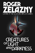 Cover-Bild zum Titel 'Creatures of Light and Darkness' von 'Roger Zelazny'