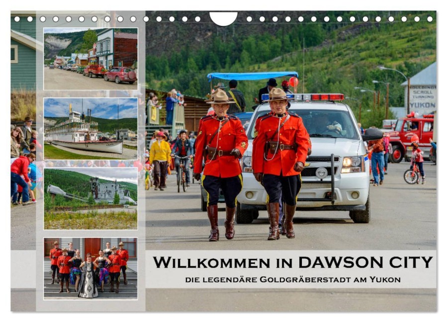 Willkommen in Dawson City - Die legendäre Goldgräberstadt am Yukon (Wandkalender 2025 DIN A4 quer), CALVENDO Monatskalender - Dieter-M. Wilczek