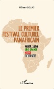 Cover-Bild zum Titel 'Le premier festival culturel panafricain' von 'Mériem Khellas'