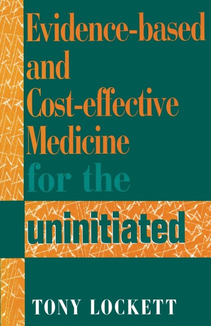 Evidence-Based and Cost-Effective Medicine for the Uninitiated - David B. Cooper