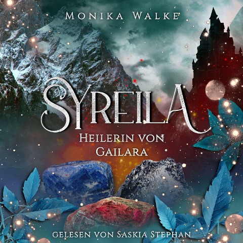 Syreila - Heilerin von Gailara - Monika Walke