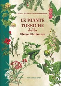 Cover-Bild zum Titel 'Le piante tossiche della flora italiana' von 'Giovanni Appendino, Mauro Ballero'