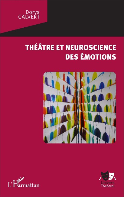 Théâtre et neuroscience des émotions - Dorys Calvert