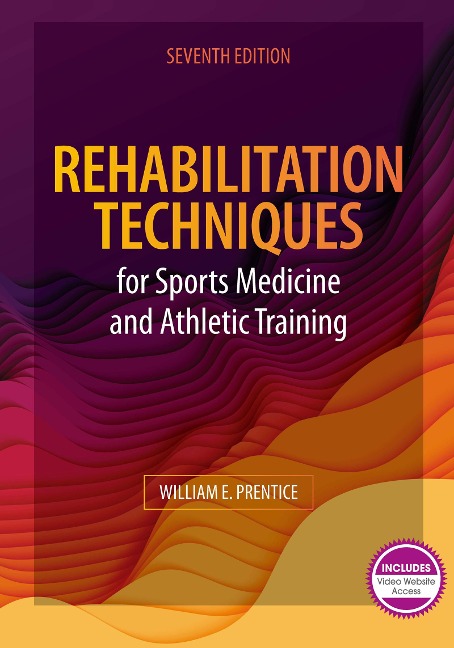 Rehabilitation Techniques for Sports Medicine and Athletic Training - William Prentice