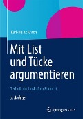 Mit List und Tücke argumentieren - Karl-Heinz Anton