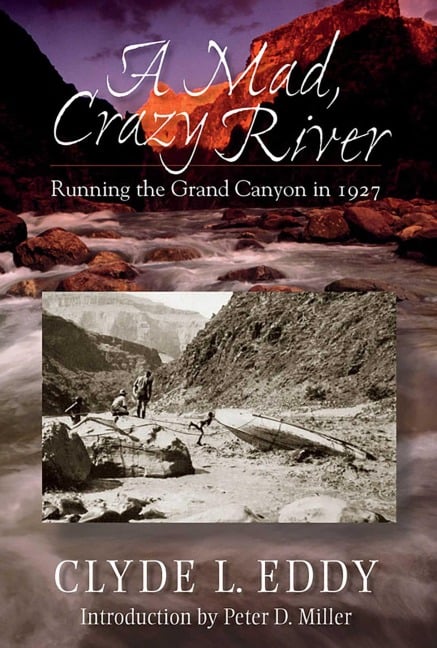 A Mad, Crazy River - Clyde L. Eddy