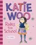 Cover-Bild zum Titel 'Katie Woo Rules the School' von 'Fran Manushkin'