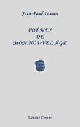 Cover-Bild zum Titel 'Poèmes de mon nouvel âge' von 'Jean-Paul Inisan'