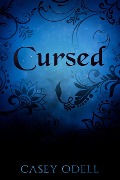Cursed (Cursed Magic Series, #1) - Casey Odell