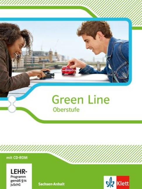 Green Line Oberstufe. Klasse 11/12 (G8), Klasse 12/13 (G9). Schülerbuch mit CD-ROM. Ausgabe 2015. Sachsen-Anhalt - 