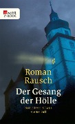 Der Gesang der Hölle: Kommissar Kilians vierter Fall - Roman Rausch