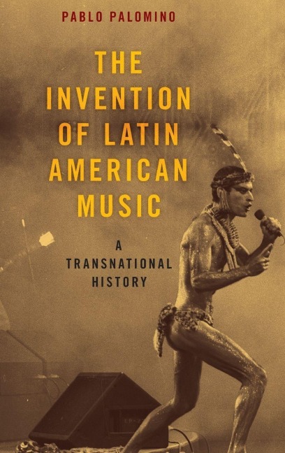 The Invention of Latin American Music - Palomino