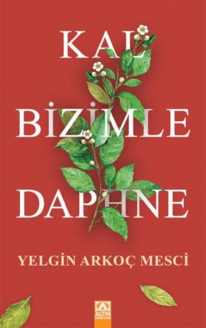 Kal Bizimle Daphne - Yelgin Arkoc Mesci