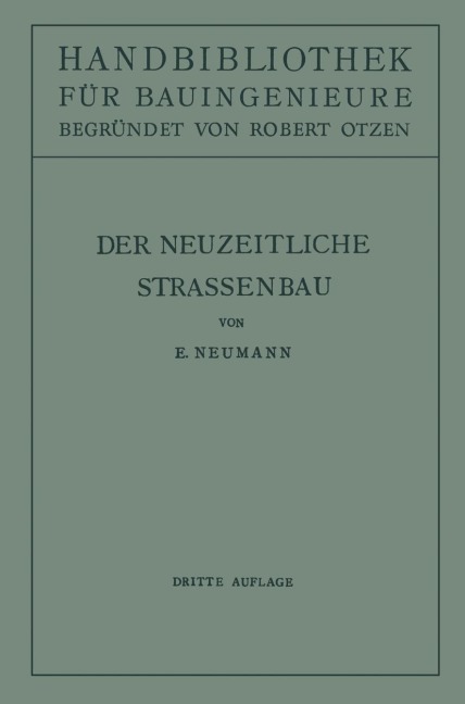 Der neuzeitliche Straßenbau - Robert Otzen, E. Neumann