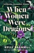 Cover-Bild zum Titel 'When Women Were Dragons' von 'Kelly Barnhill'