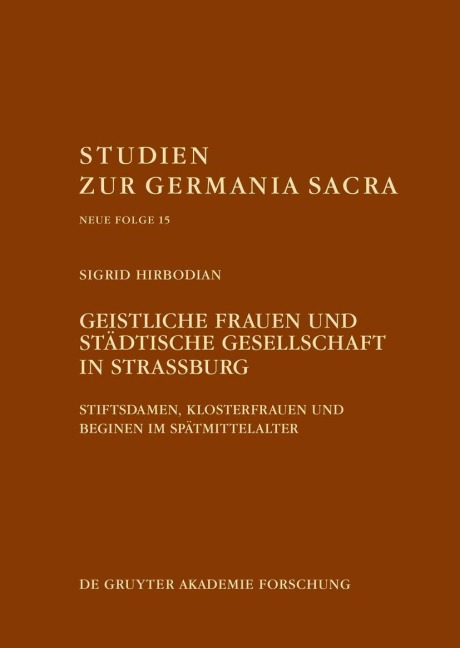 Geistliche Frauen und städtische Gesellschaft in Straßburg - Sigrid Hirbodian