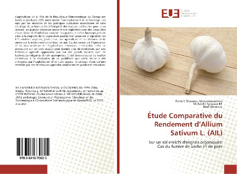 Étude Comparative du Rendement d¿Allium Sativum L. (AIL) - Patient Shamavu Mulumeoderhwa, Muhindo Syauswa M., Abel Minani S.
