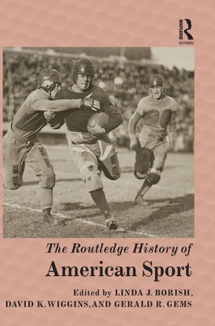 The Routledge History of American Sport - 